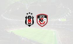 Beşiktaş – Gaziantep FK Maçında İlk 11'ler Belli Oldu