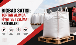 Bigbag Satışı: Toptan Alımda Fiyat ve Teslimat Kriterleri
