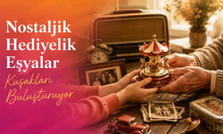 Nostaljik Hediyelik Eşyalar Kuşakları Buluşturuyor