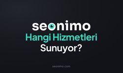 Seonimo Hangi Hizmetleri Sunuyor?
