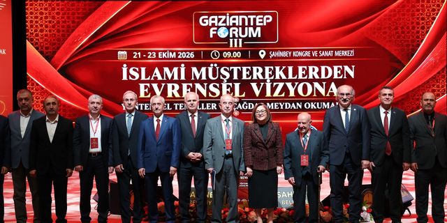 Gaziantep Forum III’te ortak değerler ve gelecek konuşuldu