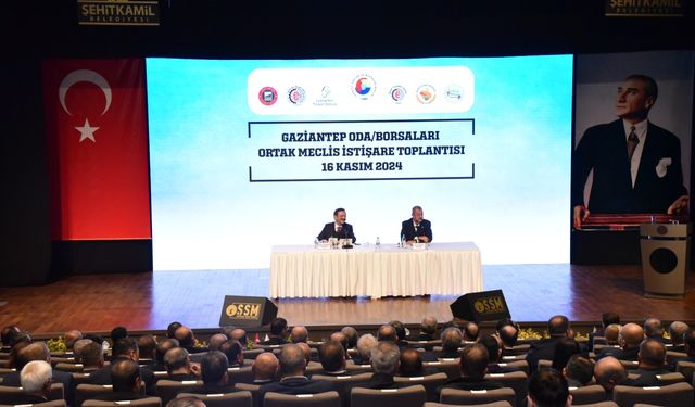 Gaziantep Oda/Borsaları Ortak Meclis ve İstişare Toplantısı gerçekleştirildi