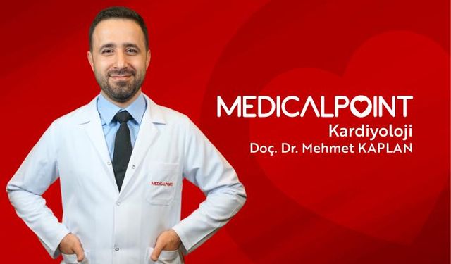 Kardiyoloji Uzmanı Doç. Dr. Mehmet Kaplan Hasta Kabulüne Başladı