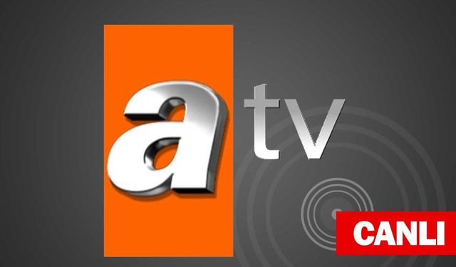 ATV Yayın akışında neler var? 2 Mayıs ATV yayın akışı, ATV frekans bilgileri, ATV canlı yayın izle