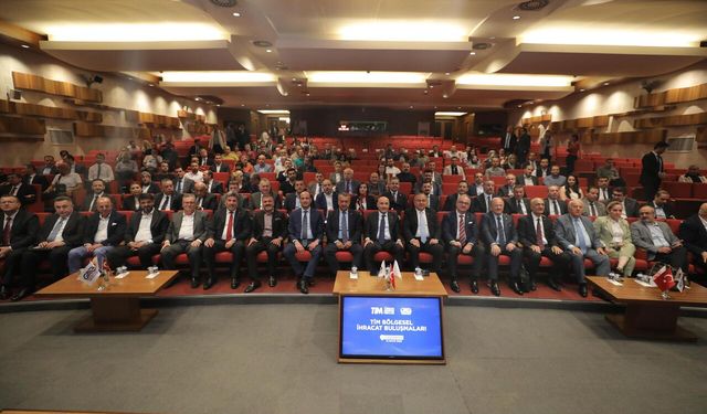 TİM Bölgesel İhracat buluşmaları Gaziantep’te gerçekleşti