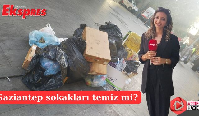 Gaziantep’te sokaklara çöp atanlara ceza: Vatandaşlar ikiye bölündü