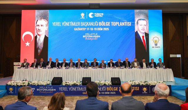 Yerel Yönetimler Bölge Toplantısı Gaziantep’te tamamlandı