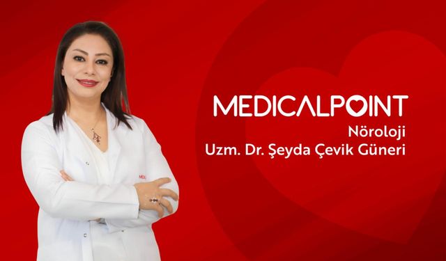Nöroloji Uzmanı Dr. Şeyda Çevik Güneri göreve başladı