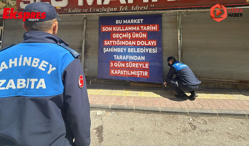 Şahinbey’de tarihi geçmiş ürünlere geçit yok
