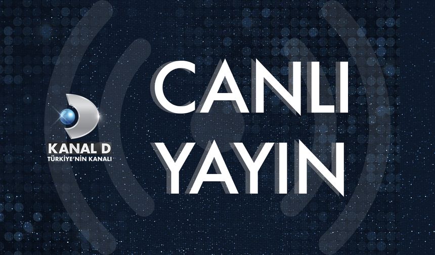 Kanal D Yayın akışında neler var? 19 Mayıs Kanal D yayın akışı, Kanal D frekans bilgileri, Kanal D canlı yayın izle