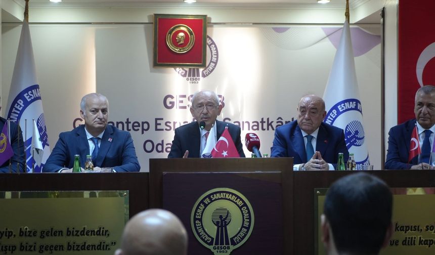 Kemal Kılıçdaroğlu, Gaziantep Esnaf ve Sanatkarlar Odası'nı ziyaret etti